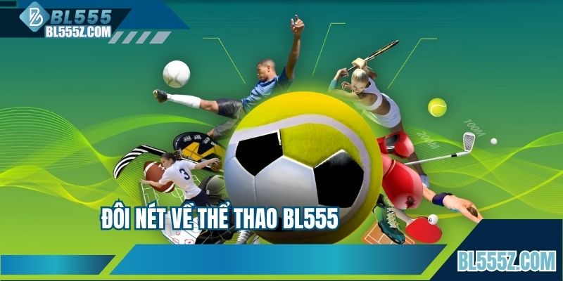 Đôi nét tìm hiểu về thể thao BL555