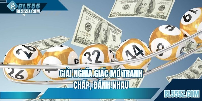 Giải nghĩa giấc mơ tranh chấp, đánh nhau