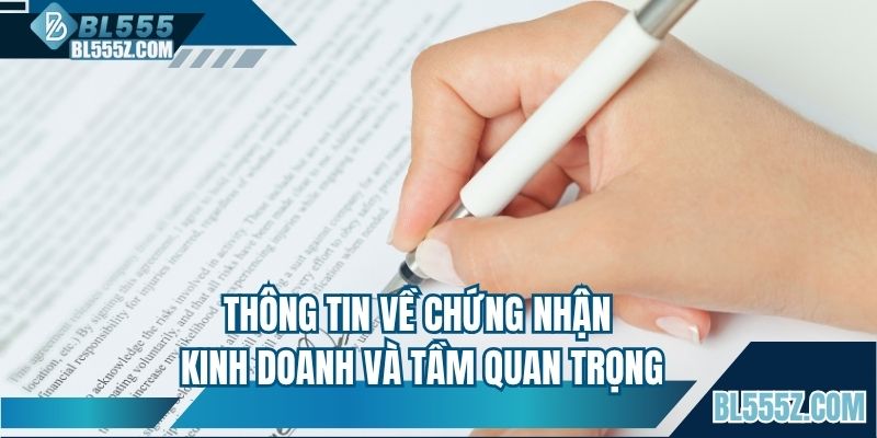 Thông tin về chứng nhận kinh doanh và tầm quan trọng
