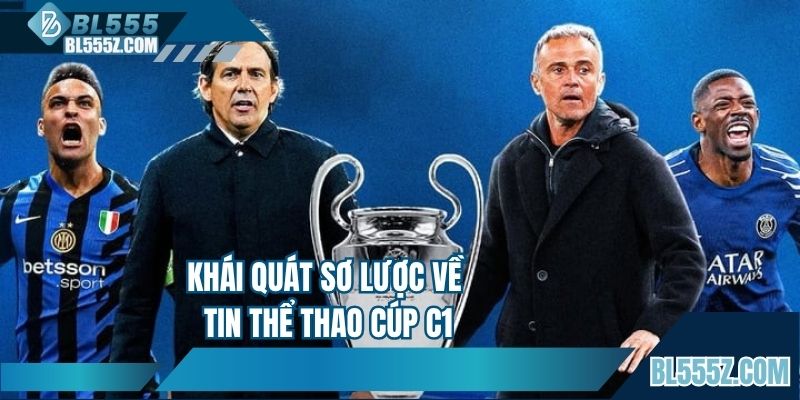 Khái quát sơ lược về tin thể thao Cúp C1