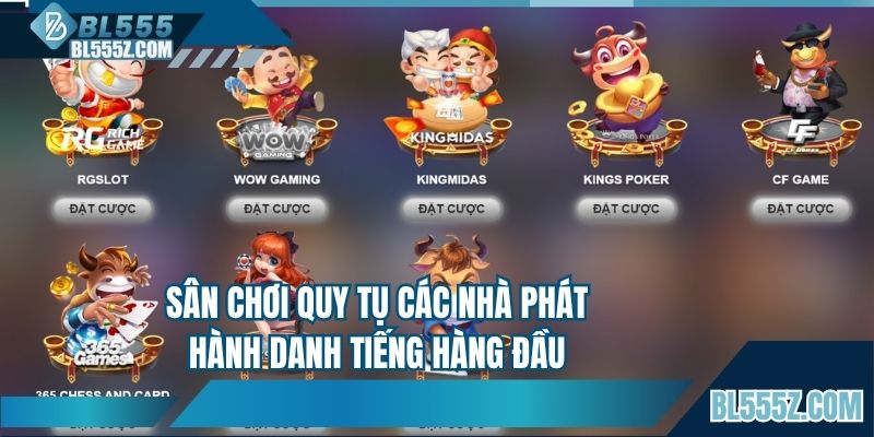 Sân chơi quy tụ các nhà phát hành danh tiếng hàng đầu